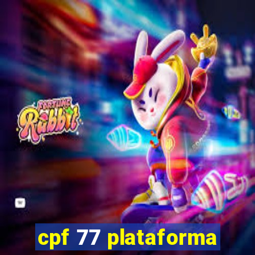 cpf 77 plataforma